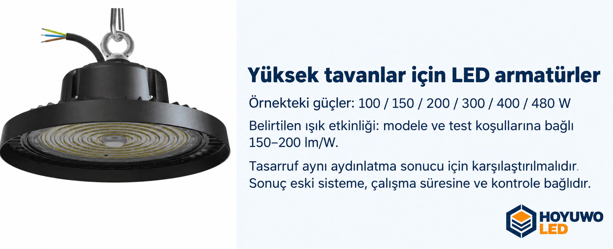 Yüksek tavan LED armatürlerinde güç ve ışık etkinliği örnekleri